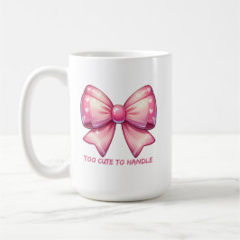 Pretty Pink Bow-Too Cute To Handle Kaffeetasse
