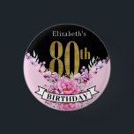 Pretty Pink Floral Gold 80th Birthday  Button<br><div class="desc">Pretty Pink Floral Gold and Black 80th Birthday Personalized Button.  Easy To Change The Sample Text To Your Own By Clicking Personalize.  Click Customize Further To Change The Font Type,  Font Color,  Or Font Size Or To Add/Delete/Change The Text Or Design Elements.</div>