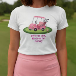 Pretty Pink Golf Cart Slogan T-Shirt