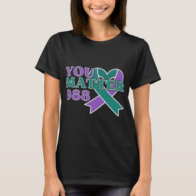 Prevention 988 You Problem Awareness Ribbon  T-Shirt (Vorderseite)