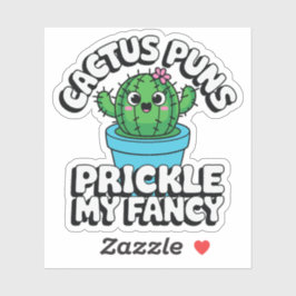 Prickle My Fancy – Cute Cactus Pun Aufkleber
