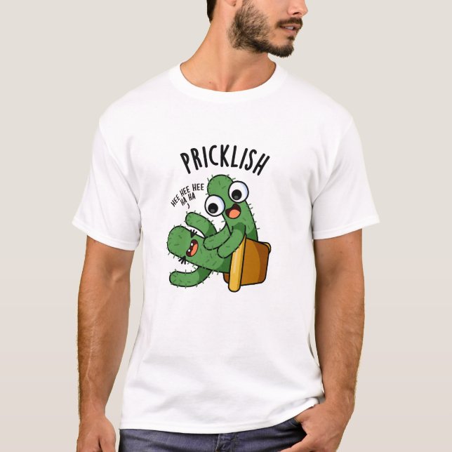 Pricklish Funny Cactus Puns T-Shirt (Vorderseite)