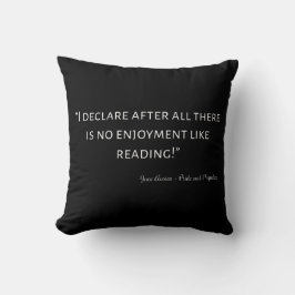Pride and Prejudice Quote III Kissen