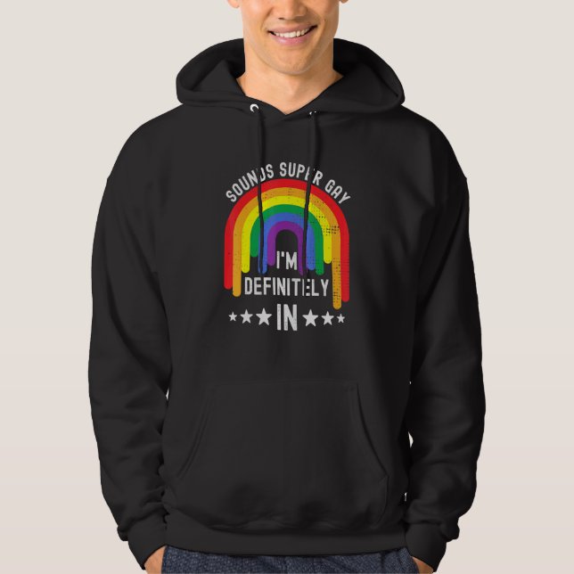 Pride Day klingt Super Gay Im Hoodie (Vorderseite)