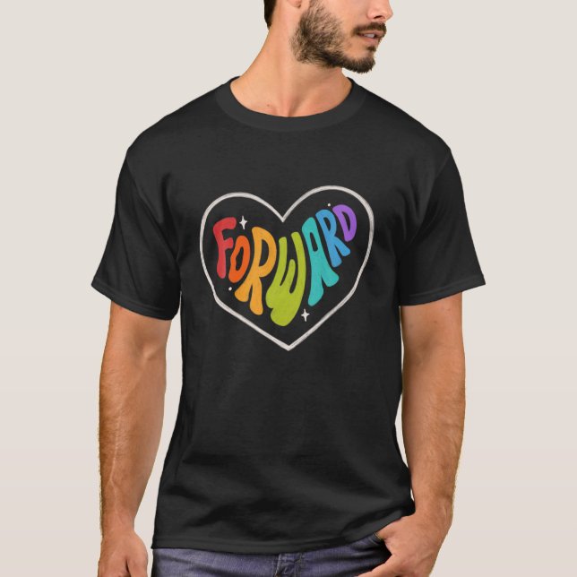 Pride Forward Heart Rainbow Graphic LGBTQ Equalit T-Shirt (Vorderseite)