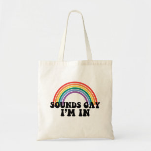 Pride LGBT Sounds Gay I bin in Gay Rainbow Tragetasche