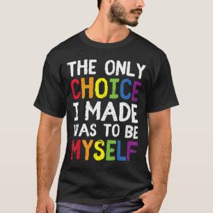 Pride LGBT Trans die einzige Wahl war, die ich get T-Shirt