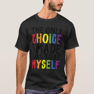 Pride LGBT Trans die einzige Wahl war, die ich get T-Shirt