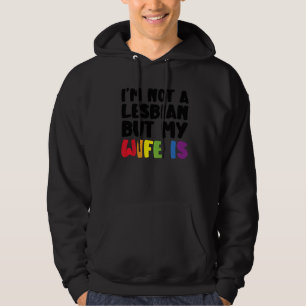 Pride LGBT Trans Ich bin kein Lesbe, aber meine Eh Hoodie