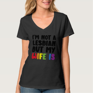 Pride LGBT Trans Ich bin kein Lesbe, aber meine Eh T-Shirt
