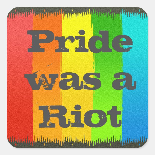 Pride war ein Riot Quadratischer Aufkleber (Vorderseite)