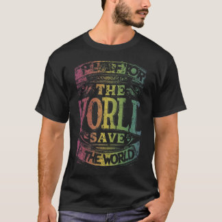Priez pour le monde - Sauvez le monde" T-shirt