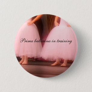Prima Ballerina in Training Knopf Button