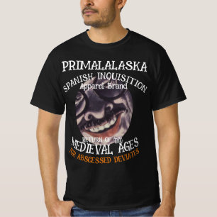 PRIMALALASKA SPANISCHE INQUISITION MITTELALTER T-Shirt