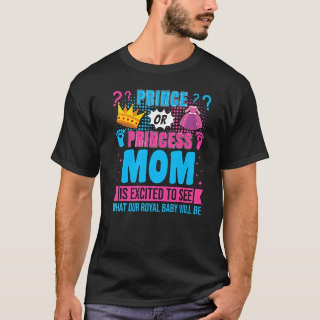 Prince oder Princess Mama Baby Gender Reveal Party T-Shirt (Vorderseite)