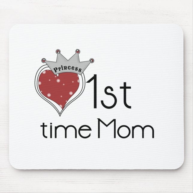 Princess Heart 1st Time Mama Tshirts und Geschenke Mousepad (Vorne)