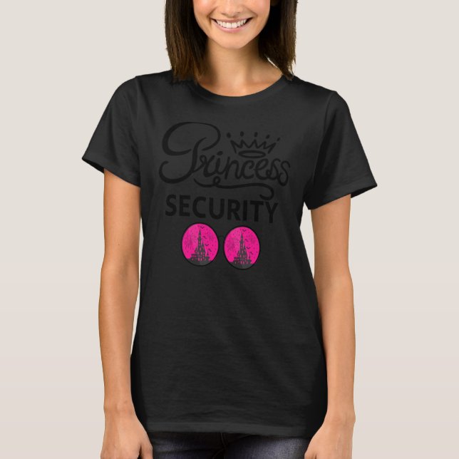 Princess Security Saying For Boyfriend Dad Brother T-Shirt (Vorderseite)