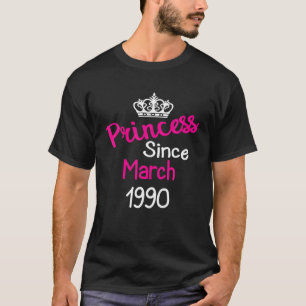 Princess Seit März 1990 T Birthday Girl Frau Gi T-Shirt