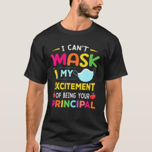 Principal kann ich nicht meine Begeisterung erbitt T-Shirt