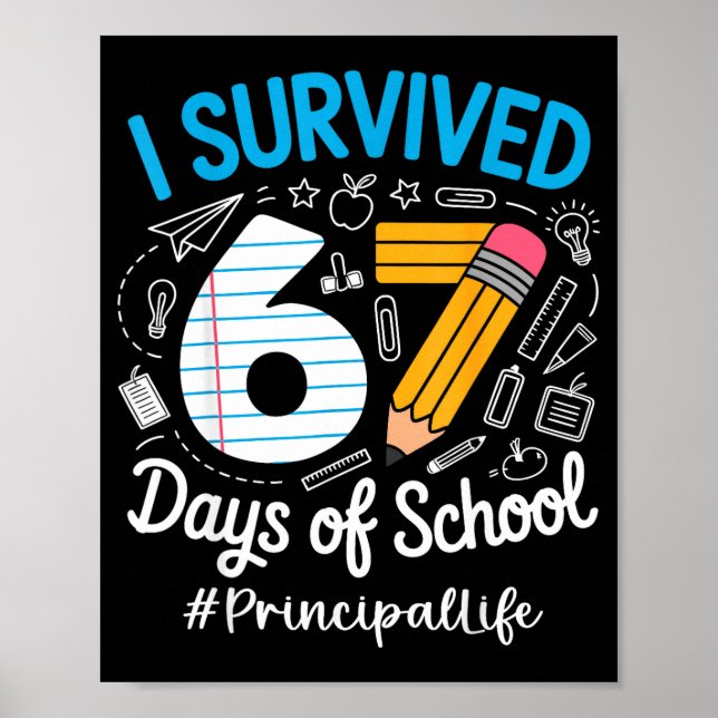 Principal Survived 67 Days Of School Humor Design  Poster (Vorne)