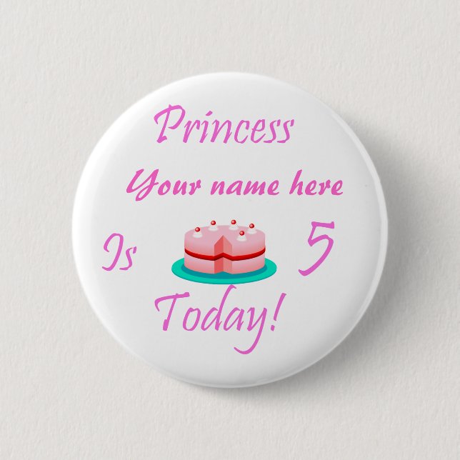 Prinzessin (Ihr Name) ist 5 heute Button (Vorderseite)