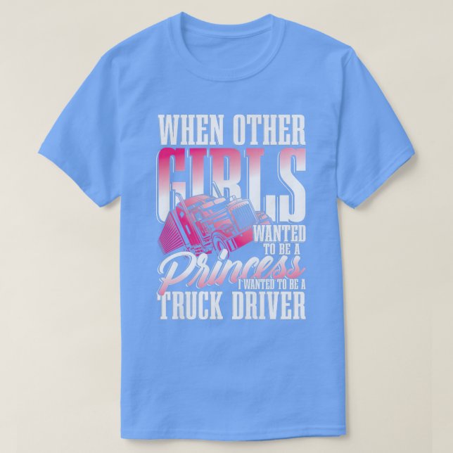 Prinzessinnen Ich wollte, LKW-Fahrer Prem T-Shirt (Design vorne)