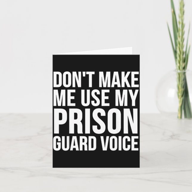 Prison Guard Funny - Don't Make Me Use My  Karte (Vorderseite)