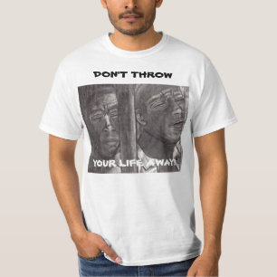 PRISON, LASS DEIN LEBEN NICHT weg. T-Shirt