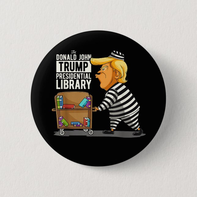 Prison Trump Presidential Library Button (Vorderseite)