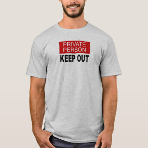 Privatperson - Betreten verboten T-Shirt