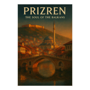 PRIZREN — DIE SEELE DES BALKANS POSTER