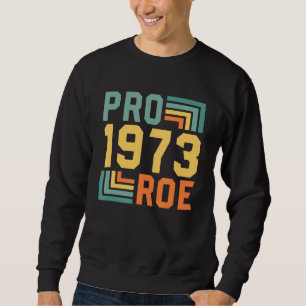 Pro 1973 - Rechte der Frau bei der Wahl des T-Shir Sweatshirt
