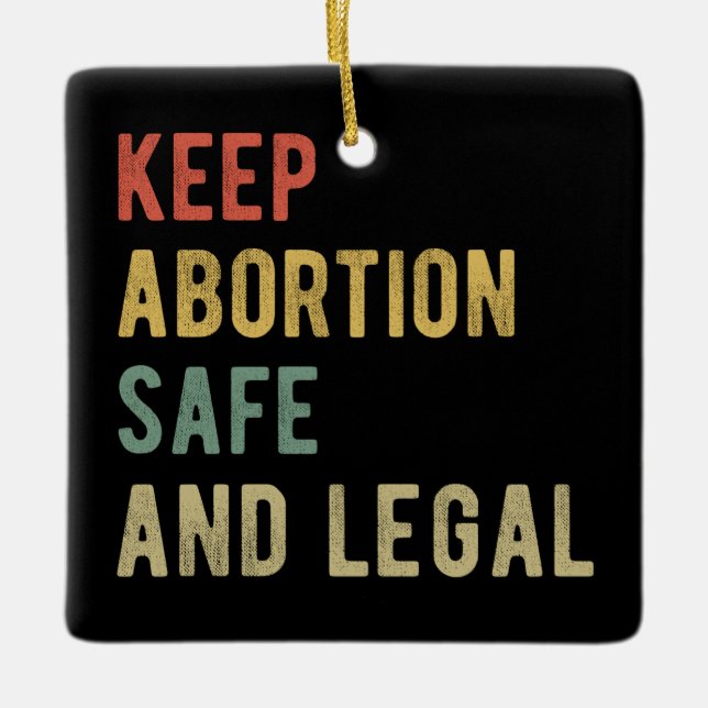 Pro Abortion - Behalt der Abtreibung sicher und le Keramikornament (Vorderseite)