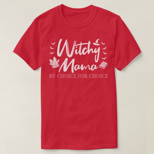 Pro Abortion Hexe Mama nach Wahl I T-Shirt (Design vorne)