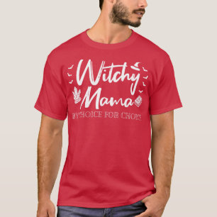 Pro Abortion Hexe Mama nach Wahl I T-Shirt