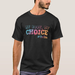 Pro Auswahl Meine Körperwahl Rettete Roe V Wade 1 T-Shirt