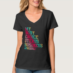 Pro Auswahl meines Körpers meine Wahl für mein Ute T-Shirt
