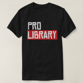 PRO BIBRARY T-Shirt