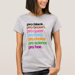 Pro Black, Pro Brown, Pro Que T-Shirt