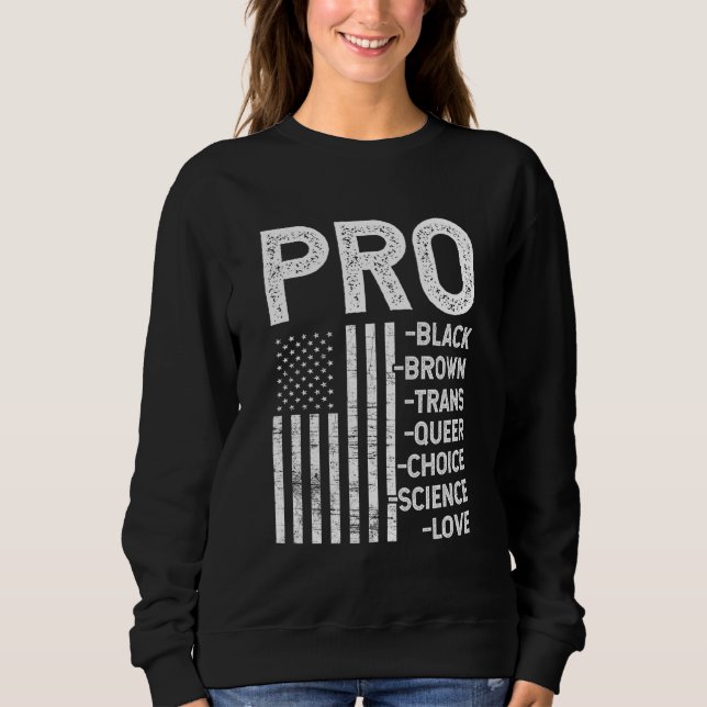 Pro-Black Pro-choice Pro-Liebe Pro-que - Resist H Sweatshirt (Vorderseite)