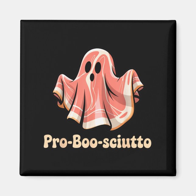 Pro Boo Sciutto Funny Italian Halloween Ghost Pros Magnet (Vorne)
