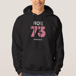 Pro Choice 1973 Women's Roe / Wade Prochoice Pro Hoodie