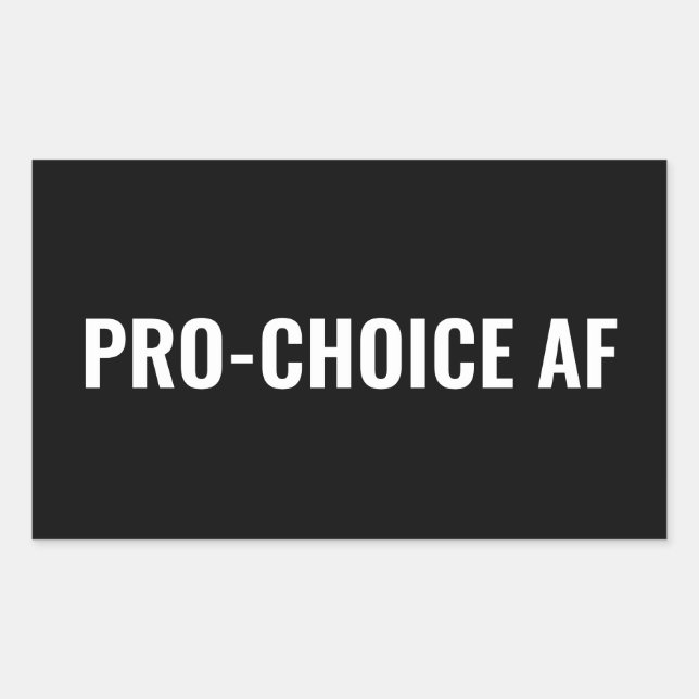 Pro Choice AF Schwarz-weiße Abtreibungsrechte Rechteckiger Aufkleber (Vorderseite)