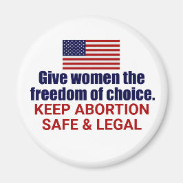 Pro Choice Behalte Abtreibung sicher und legal in  Magnet