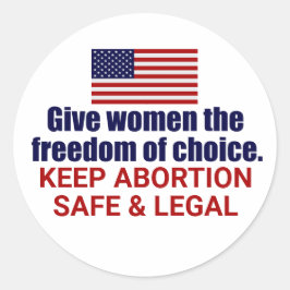 Pro Choice Behalte Abtreibung sicher und legal in  Runder Aufkleber