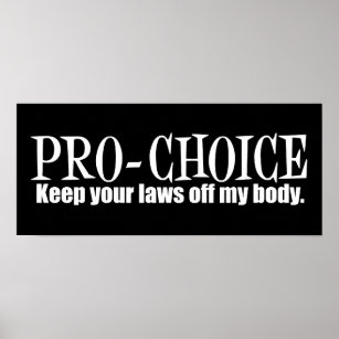 Pro Choice Behalte Ihre Gesetze von meinem Körper  Poster