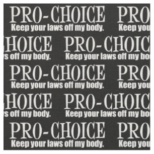Pro Choice Behalte Ihre Gesetze von meinem Körper Stoff