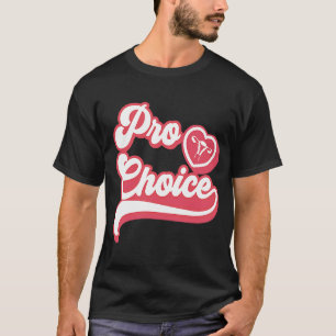 Pro Choice feministische Abtreibungsrechte für Fem T-Shirt