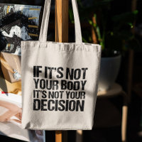 Pro Choice nicht Ihr Körper, nicht Ihre Entscheidu