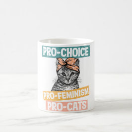 Pro Choice Pro Feminism Pro Cats Kaffeetasse